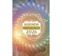 Agenda Spirituel 2026 - Le Chant de l’Âme: Un compagnon spirituel pour cheminer avec l’âme au fil des saisons