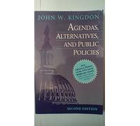 Agendas, Alternatives, and Public Policies