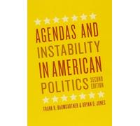 Agendas and Instability in American Politics, Second Edition (Chicago Studies in American Politics)