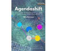 Agendashift: Outcome-oriented change and continuous transformation (2nd Edition)