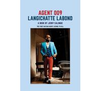 Agent 009 Langichatte Labond: The First Haitian Agent Licensed to Kill: 1