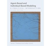 Agent-Based and Individual-Based Modeling – A Practical Introduction – Second Edition