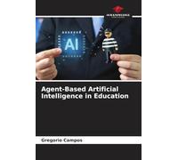 Agent-Based Artificial Intelligence in Education