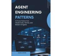 Agent Engineering Patterns: 15 Proven Patterns from Claude Code, Hermes, and Modern AI Agents