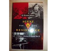 Agent for the Resistance (Texas A & M University Military History): A Belgian Saboteur in World War II: 35 (Williams-Ford Texas A&M University Military History)