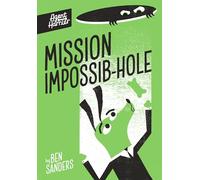 Agent Harrier: Mission Impossib-hole (Agent Harrier, 3)