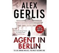 Agent in Berlin : 'A master of spy fiction to rival le Carre' David Young