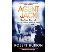 Agent Jack: The True Story of MI5's Secret Nazi Hunter