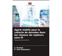 Agent mobile pour la collecte de données dans les réseaux de capteurs sans fil: Perspective de recherche