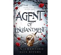 Agent of Enchantment: 1 (Dark Fae FBI)
