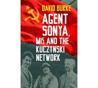 Agent Sonya, MI5 and the Kuczynski Network