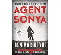 Agent Sonya: Moscow's Most Daring Wartime Spy (Random House Large Print)