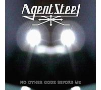 Agent Steel - No Other Godz Before me