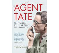 Agent Tate: The Wartime Story of Harry Williamson