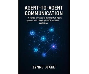 Agent-to-Agent Communication: A Hands-On Guide to Building Multi-Agent Systems with LangGraph, MCP, and LLM Workflows