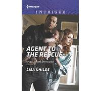 Agent to the Rescue (Harlequin Intrigue: Special Agents at the Altar)