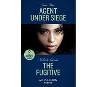 Agent Under Siege / The Fugitive: Agent Under Siege (The Justice Seekers) / The Fugitive (A Marshal Law Novel)