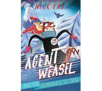 Agent Weasel and the Abominable Dr Snow: Book 2 (Agent Weasel)