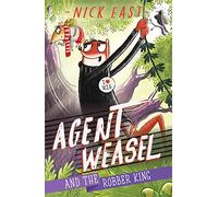 Agent Weasel and the Robber King – Book 3 (Agent Weasel)