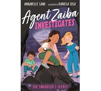 Agent Zaiba Investigates: The Smuggler's Secret: (Agent Zaiba Investigates)