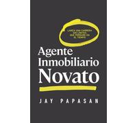 Agente Inmobiliario Novato: Lanza Una Carrera Sin Límites Que Perdure En El Tiempo