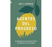 Agentes del progreso: La búsqueda del shalom en todos los ámbitos de la sociedad