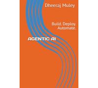 Agentic AI: Build. Deploy. Automate.