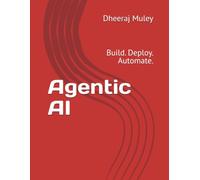 Agentic AI: Build. Deploy. Automate.