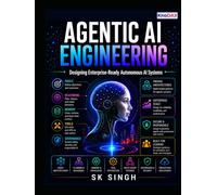 Agentic AI Engineering: Designing Enterprise-Ready Autonomous AI Systems