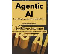 Agentic AI - Everything Important You Need to Know: 4 (Swiftoverview.com)