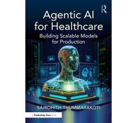 Agentic AI for Healthcare : Building Scalable Models for Production