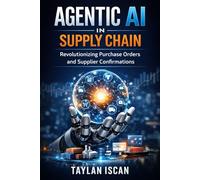 Agentic AI in Supply Chain: Revolutionizing Purchase Orders and Supplier Confirmations