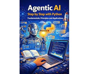 Agentic AI Step by Step with Python: Fundamentals, Principles and Applications