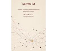 Agentic AI: Technical Autonomy, Human Responsibility, and Legal Governance