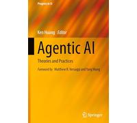 Agentic AI: Theories and Practices (Progress in IS)