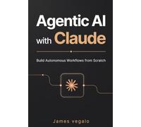 Agentic AI with Claude: Build Autonomous Workflows from Scratch