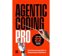 Agentic Coding Pro: The Structured Path to Autonomous Software (AI Coding)
