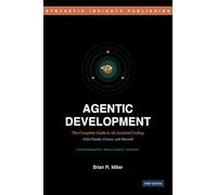 Agentic Development: The Complete Guide to AI-Assisted Coding with Claude, Cursor, and Beyond
