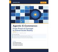 Agentic E-Commerce: From Proof of Concept to Planet-Scale Reality (Build What Ships: The Agentic Ecommerce Engineering Series)