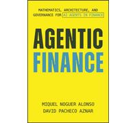 Agentic Finance : Mathematics, Architecture, and Governance for AI Agents in Finance