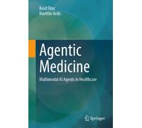 Agentic Medicine : Multimodal AI Agents in Healthcare