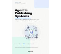 Agentic Publishing Systems: Build Your Own KDP Publishing System From Home