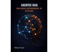 Agentic RAG: Building Autonomous AI Systems