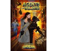 Agents and Vigilantes: Roleplaying Game & Supergame 3E Expansion (Supergame: Super-Powered Roleplaying)