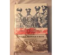 Agents for Escape: Inside the French Resistance, 1939-45