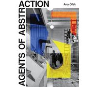 Agents of Abstraction (Sternberg Press)