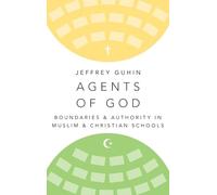 Agents of God: Boundaries and Authority in Muslim and Christian Schools