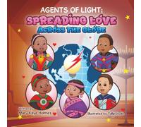 Agents of Light: Spreading Love Across the Globe