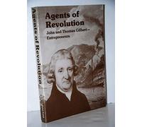 Agents of Revolution: John and Thomas Gilbert - Entrepreneurs