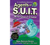 Agents of S.U.I.T.: Wild Ghost Chase : A Laugh-Out-Loud InvestiGators Comic Book Adventure!
